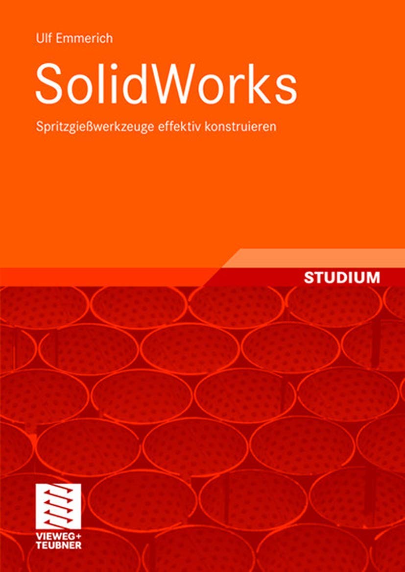 SolidWorks: Spritzgießwerkzeuge effektiv konstruieren Computer Science