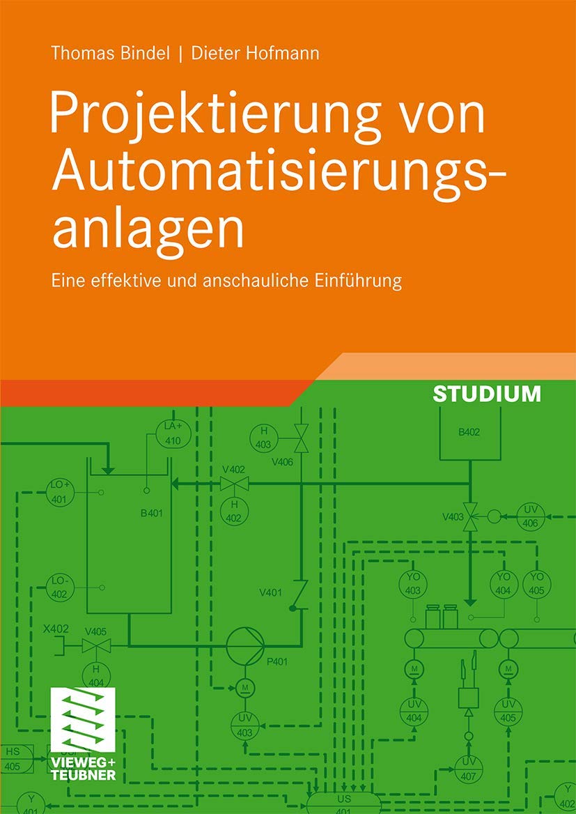 Projektierung von Automatisierungsanlagen: Eine Effektive und Anschauliche Einführung (German Edition) book