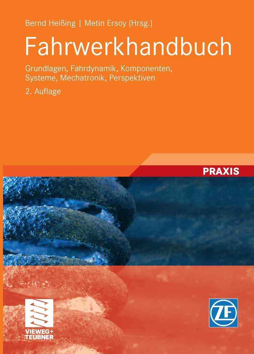 Fahrwerkhandbuch: Grundlagen, Fahrdynamik, Komponenten, Systeme, Mechatronik, Perspektiven (ATZ/MTZ-Fachbuch) Business & Technology