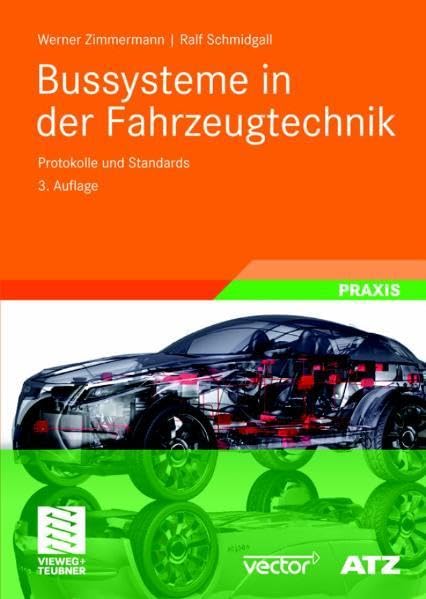Bussysteme in der Fahrzeugtechnik: Protokolle und Standards (ATZ/MTZ-Fachbuch) Business & Technology