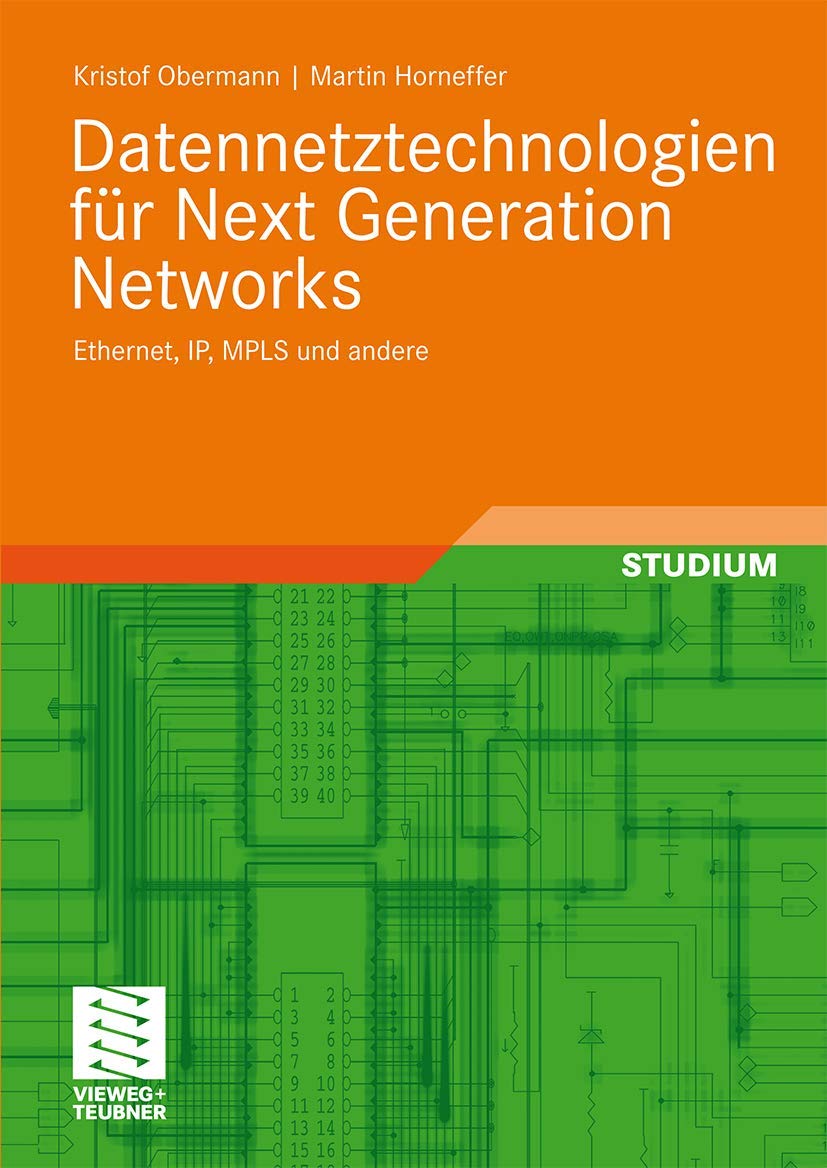 Datennetztechnologien für Next Generation Networks: Ethernet, IP, MPLS und andere Computer Science