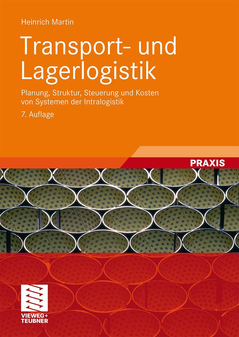 Transport- und Lagerlogistik: Planung, Struktur, Steuerung und Kosten von Systemen der Intralogistik Business, Finance & Career