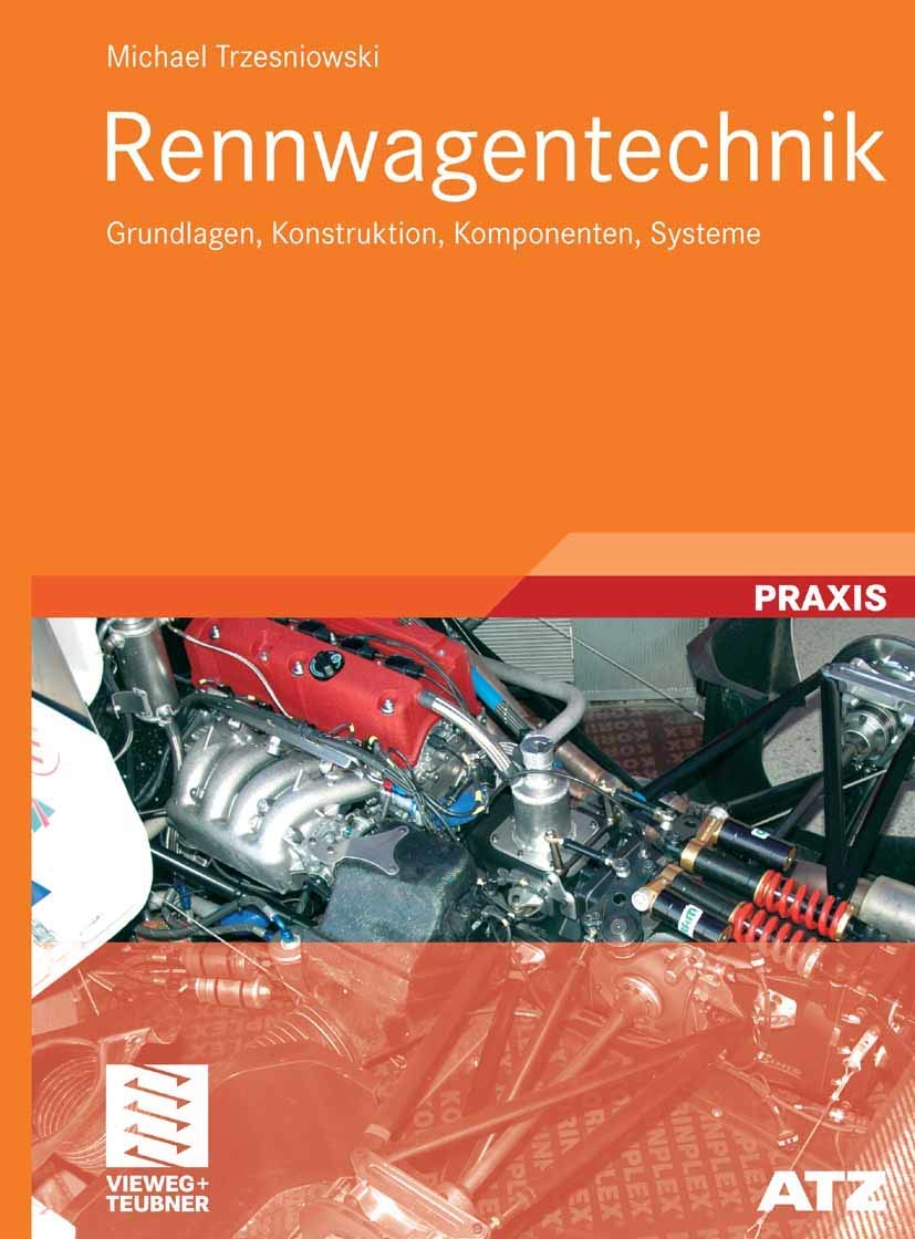 Rennwagentechnik: Grundlagen, Konstruktion, Komponenten, Systeme (ATZ/MTZ-Fachbuch) Business & Technology