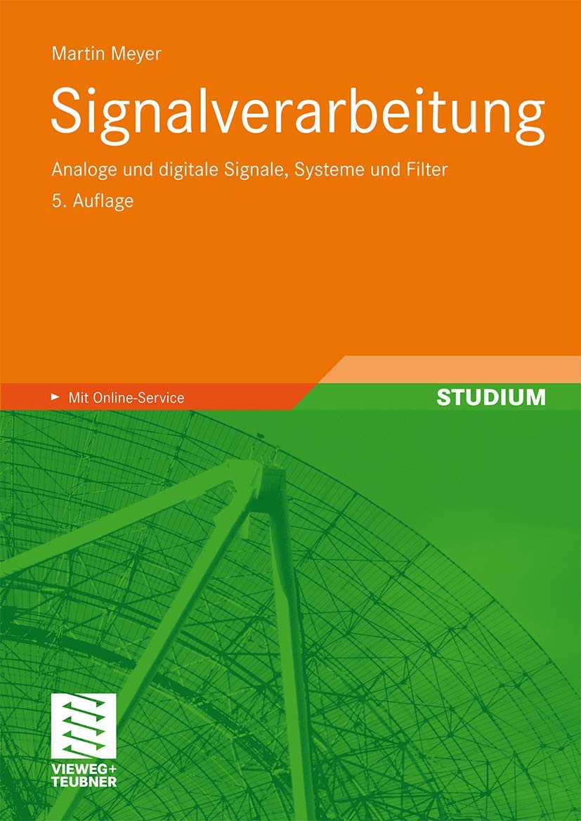 Signalverarbeitung: Analoge und digitale Signale, Systeme und Filter Computer Science