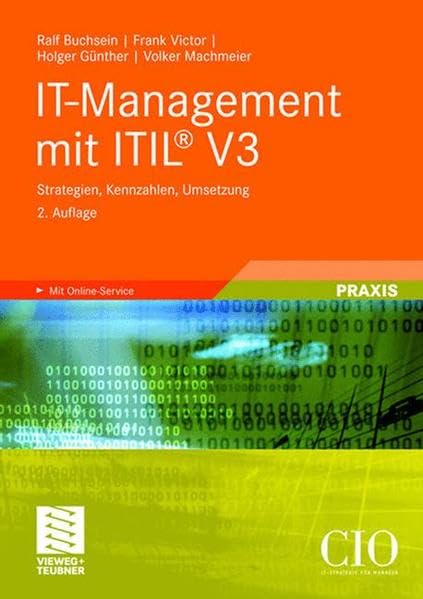 IT-Management mit ITIL® V3: Strategien, Kennzahlen, Umsetzung (Edition CIO) Business, Finance & Career