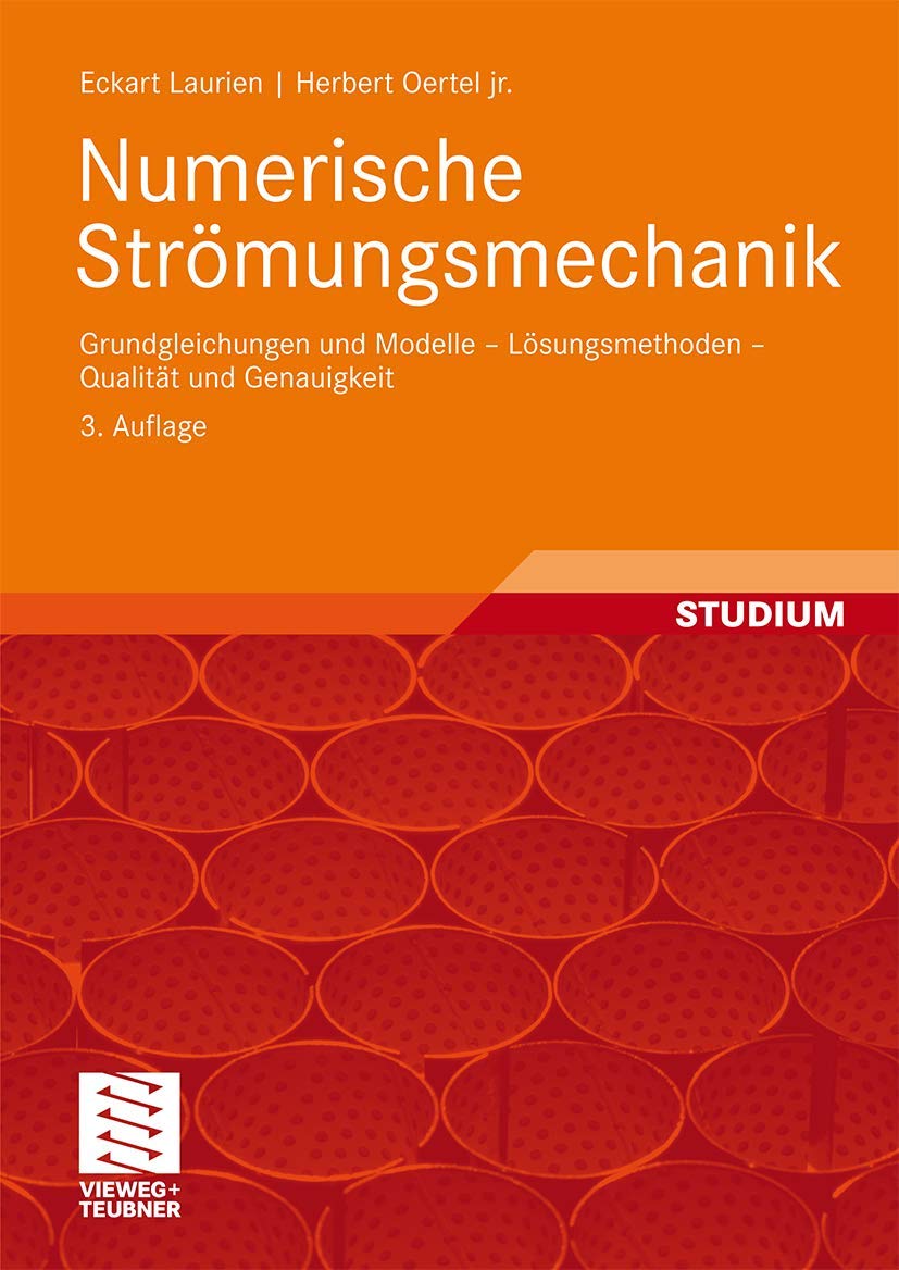 Numerische Strömungsmechanik: Grundgleichungen und Modelle - Lösungsmethoden - Qualität und Genauigkeit Computer Science
