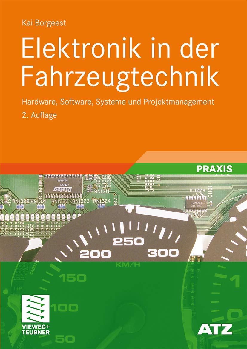 Elektronik in der Fahrzeugtechnik: Hardware, Software, Systeme und Projektmanagement (ATZ/MTZ-Fachbuch) Business & Technology