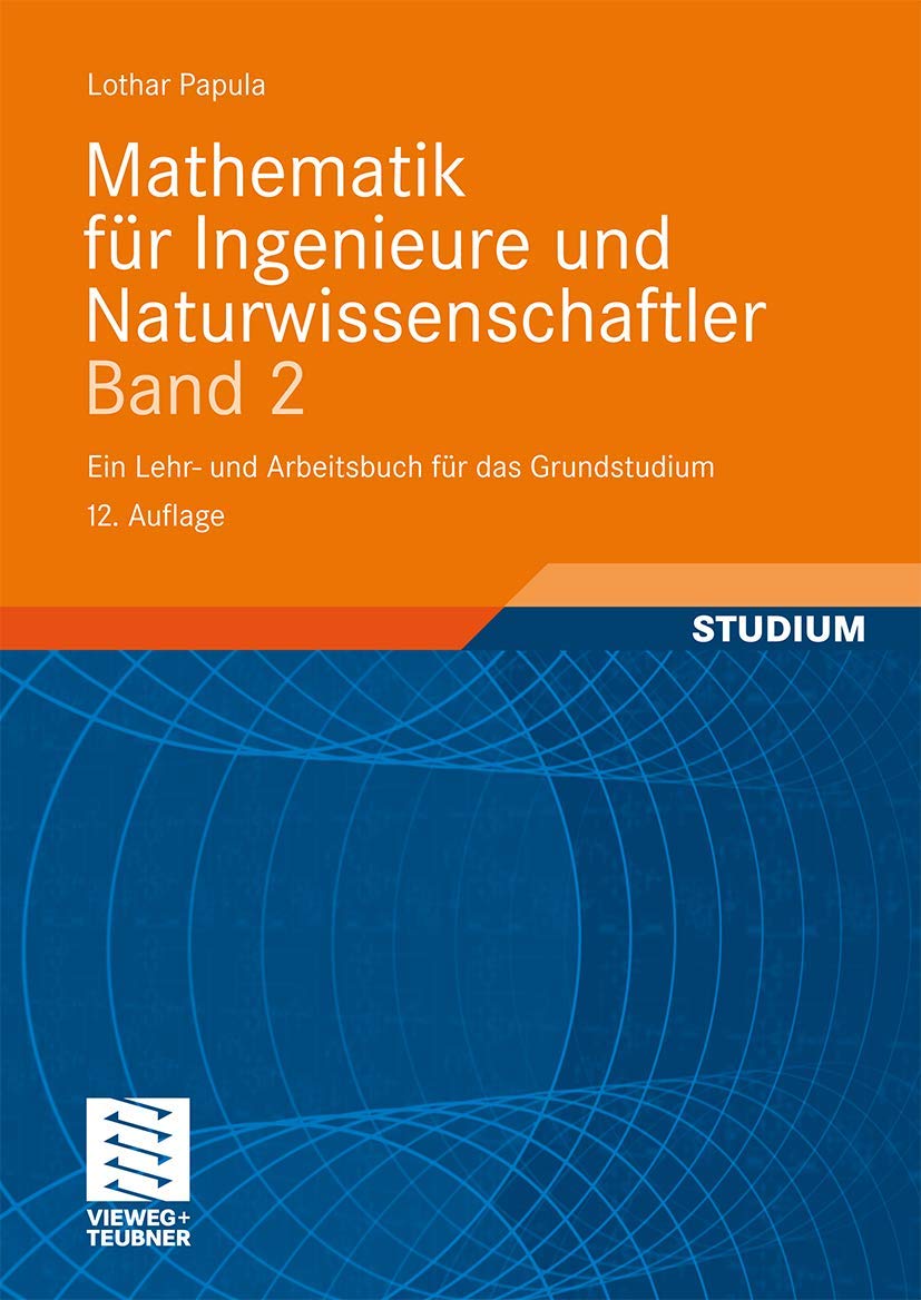Mathematik für Ingenieure und Naturwissenschaftler Band 2: Ein Lehr- und Arbeitsbuch für das Grundstudium Computer Science