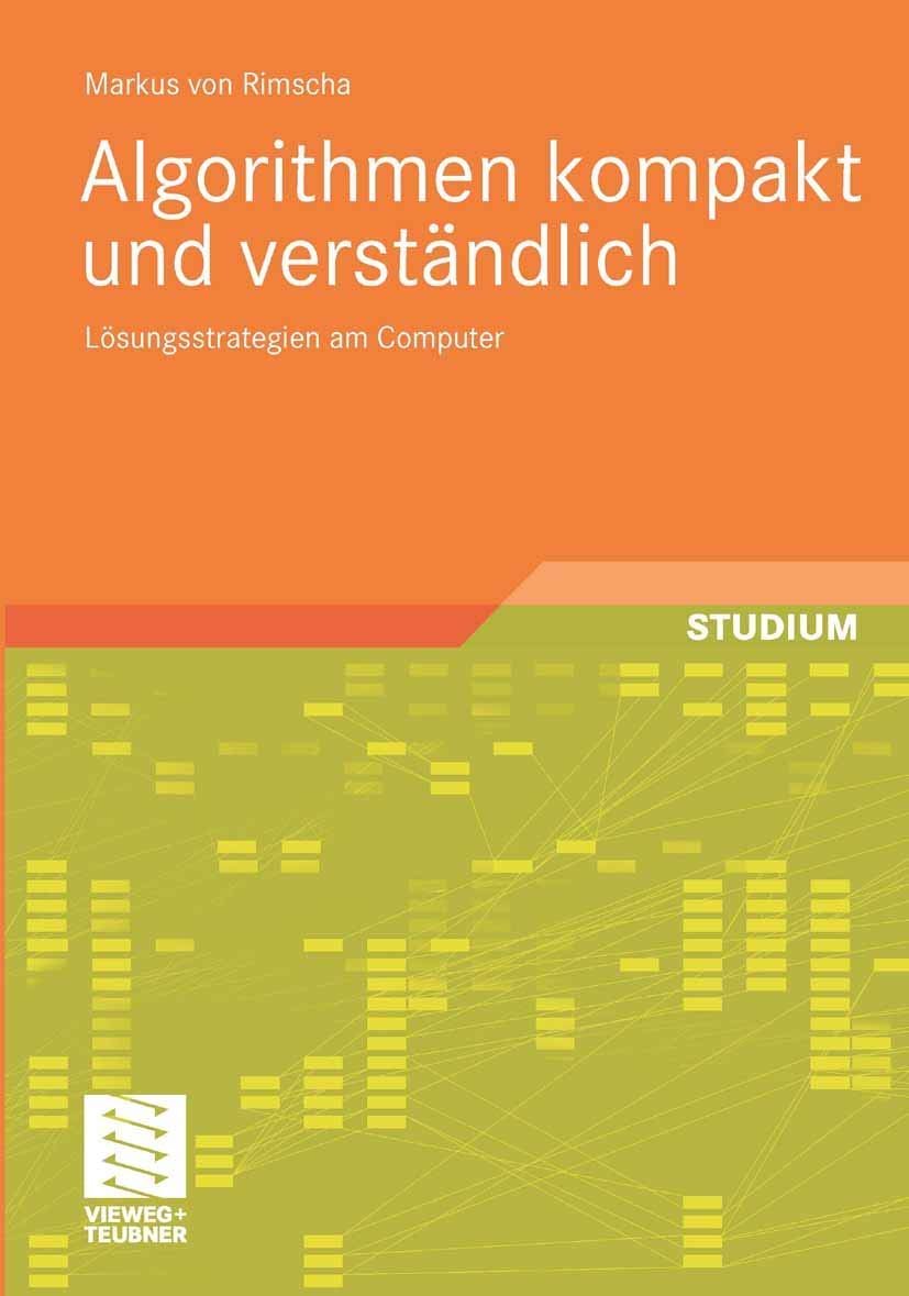 Algorithmen kompakt und verständlich: Lösungsstrategien am Computer Computer Science