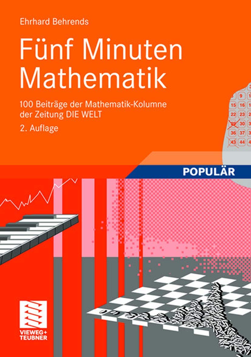 Fünf Minuten Mathematik: 100 Beiträge der Mathematik-Kolumne der Zeitung DIE WELT Mathematics