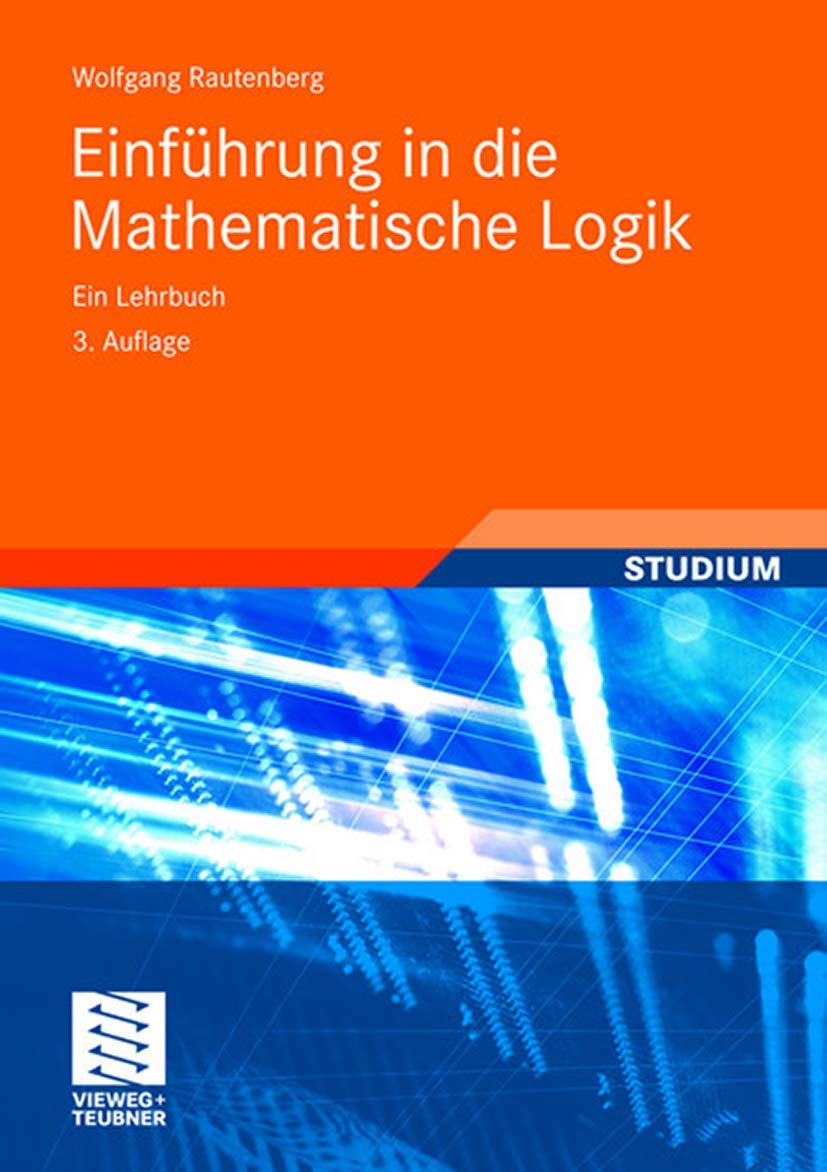 Einführung in die Mathematische Logik: Ein Lehrbuch (Studium) Philosophy