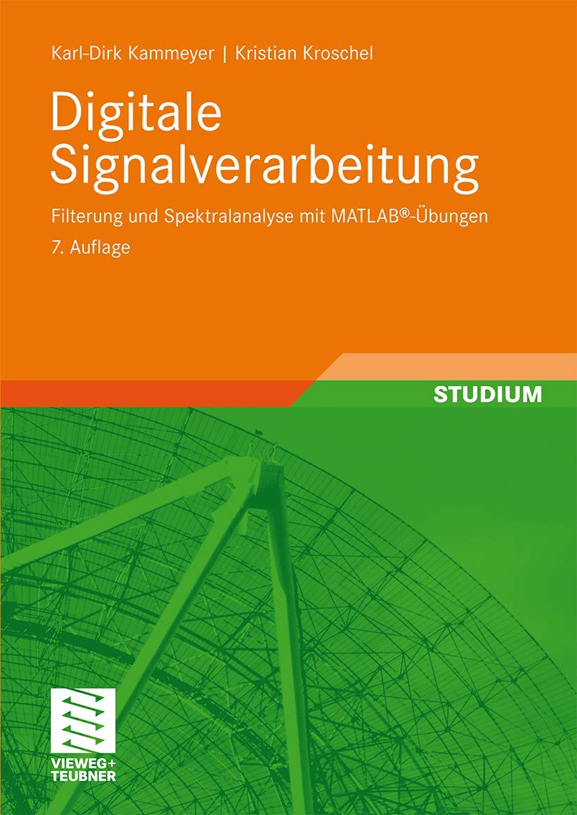 Digitale Signalverarbeitung: Filterung und Spektralanalyse mit MATLAB®-Übungen Computer Science