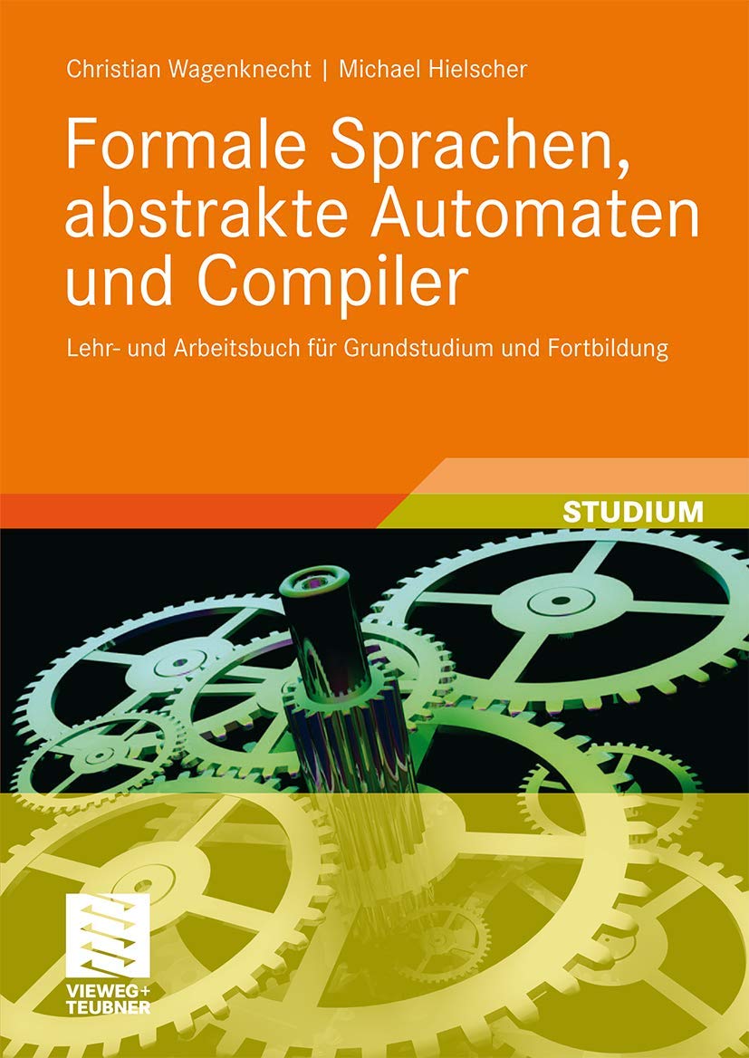 Formale Sprachen, abstrakte Automaten und Compiler Computer Science