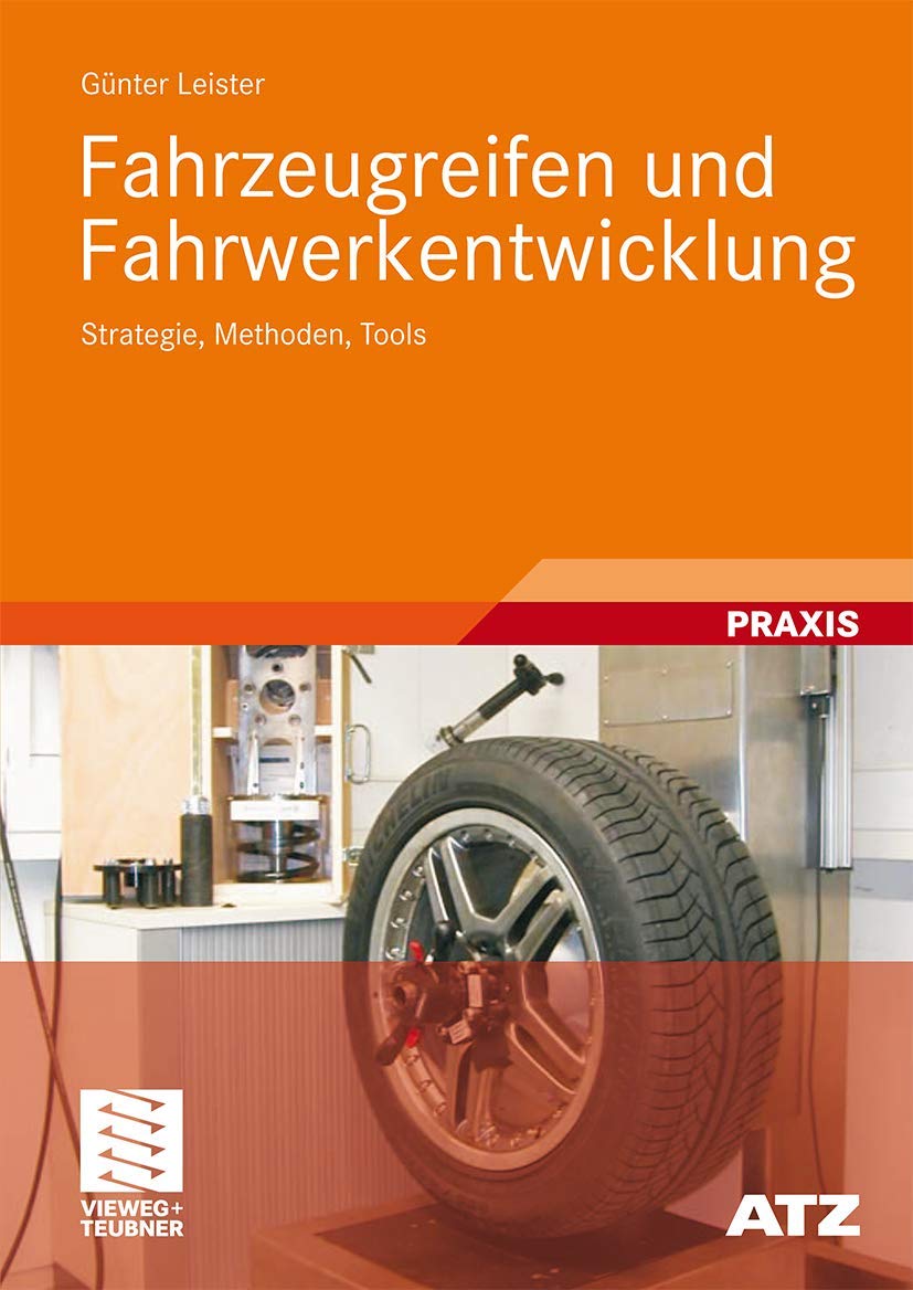 Fahrzeugreifen und Fahrwerkentwicklung: Strategie, Methoden, Tools (ATZ/MTZ-Fachbuch) Business & Technology