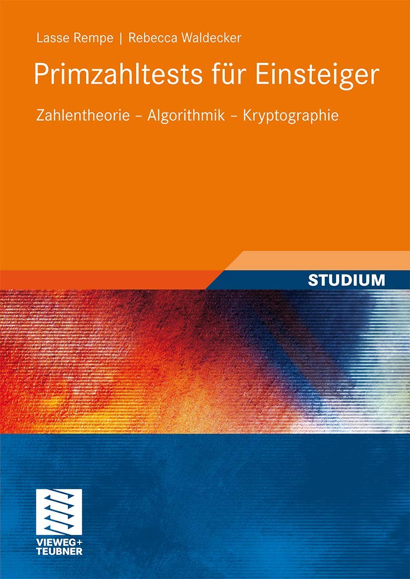 Primzahltests für Einsteiger: Zahlentheorie - Algorithmik - Kryptographie (German Edition) Computer Science