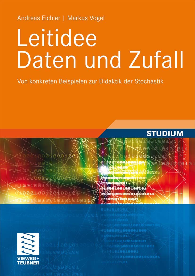 Leitidee Daten und Zufall: Von konkreten Beispielen zur Didaktik der Stochastik (German Edition) Education & Training