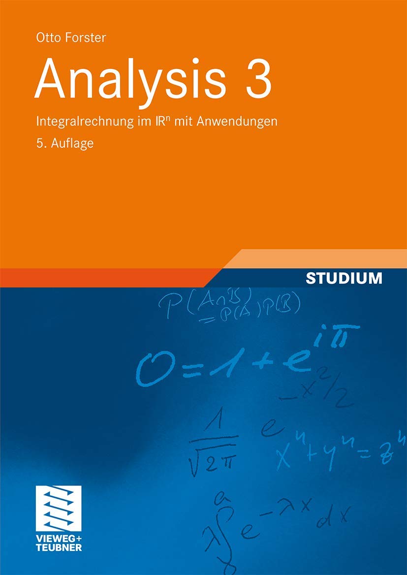 Analysis 3: Integralrechnung im IRn mit Anwendungen (Aufbaukurs Mathematik) Mathematics