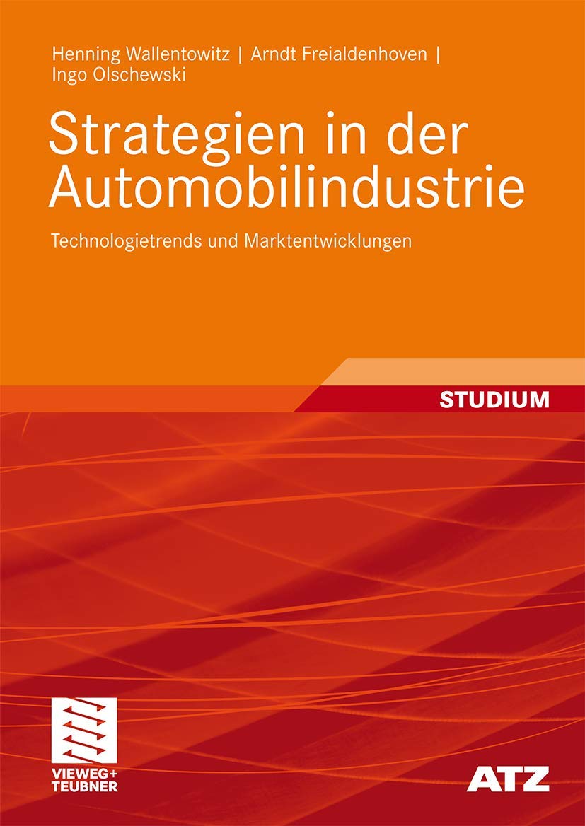 Strategien in der Automobilindustrie: Technologietrends und Marktentwicklungen (ATZ/MTZ-Fachbuch) (German Edition) Law