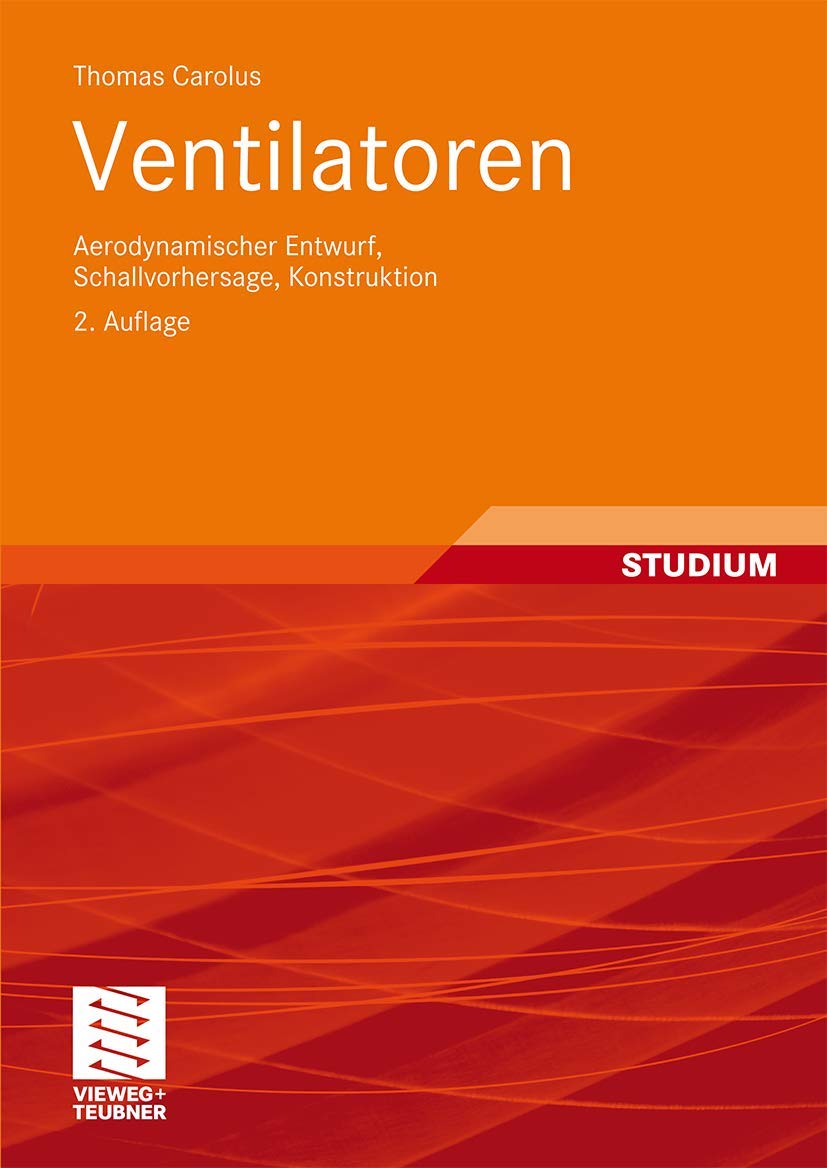 Ventilatoren: Aerodynamischer Entwurf, Schallvorhersage, Konstruktion Business & Technology