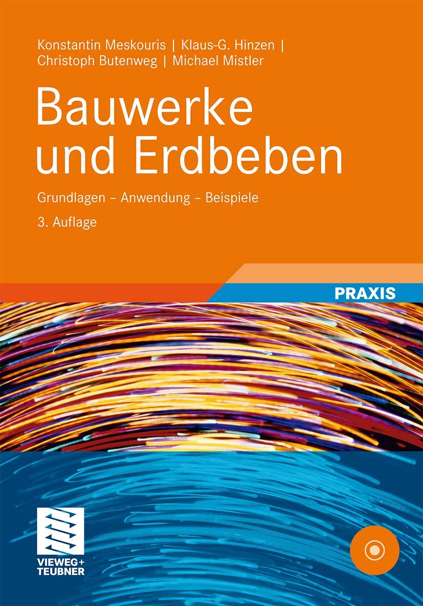 Bauwerke und Erdbeben: Grundlagen - Anwendung - Beispiele Business & Technology
