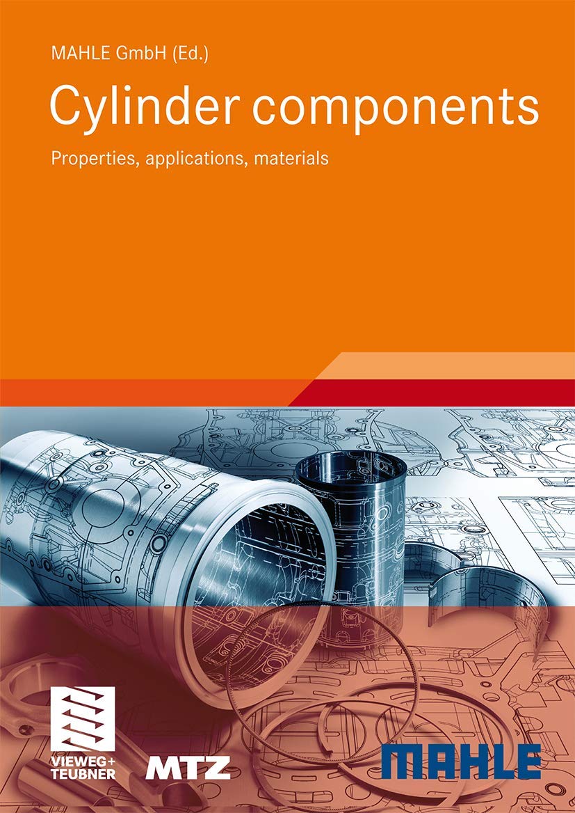 Cylinder Components: Properties, Applications, Materials (ATZ/MTZ-Fachbuch) book
