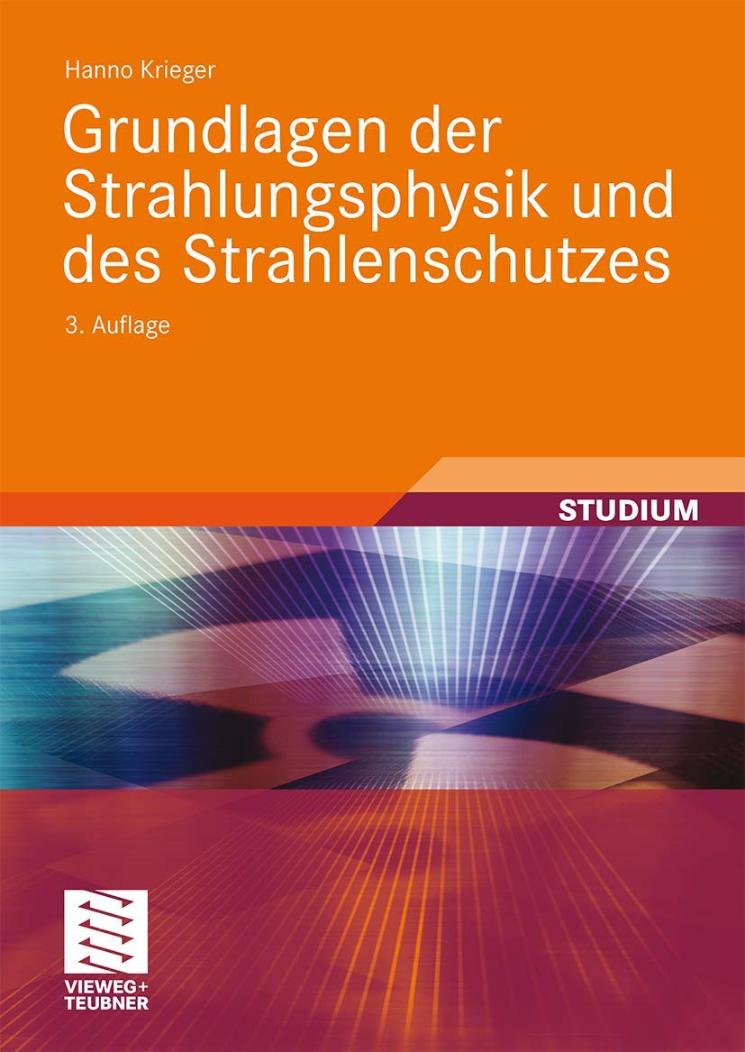 Grundlagen der Strahlungsphysik und des Strahlenschutzes Natural Sciences