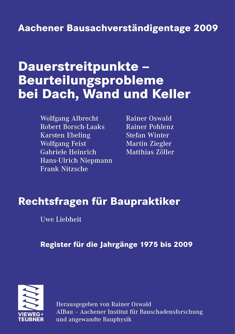 Aachener Bausachverständigentage 2009: Dauerstreitpunkte - Beurteilungsprobleme bei Dach, Wand und Keller Business & Technology