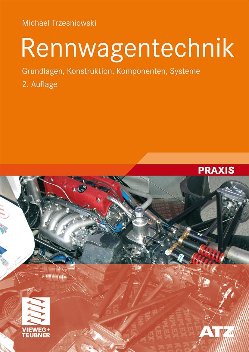 Rennwagentechnik: Grundlagen, Konstruktion, Komponenten, Systeme (ATZ/MTZ-Fachbuch) Medicine