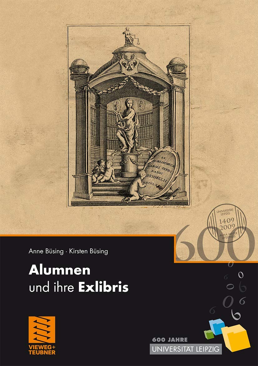 Alumnen und ihre Exlibris: 600 Jahre Universität Leipzig Law