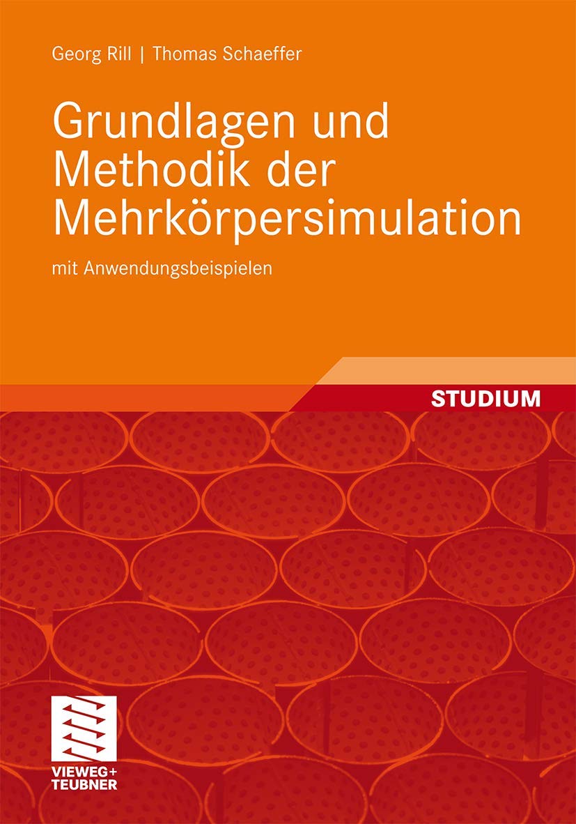 Grundlagen und Methodik der Mehrkörpersimulation: mit Anwendungsbeispielen (German Edition) Computer Science