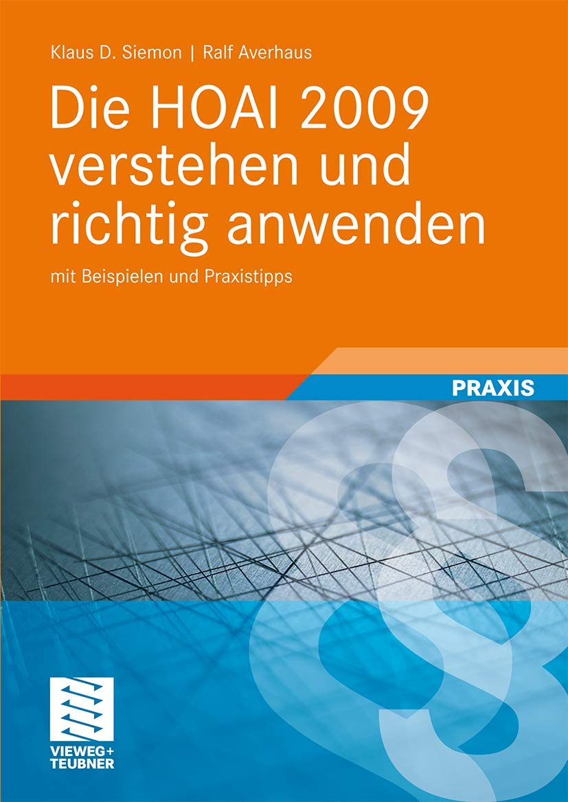 Die HOAI 2009 verstehen und richtig anwenden: mit Beispielen und Praxistipps Law