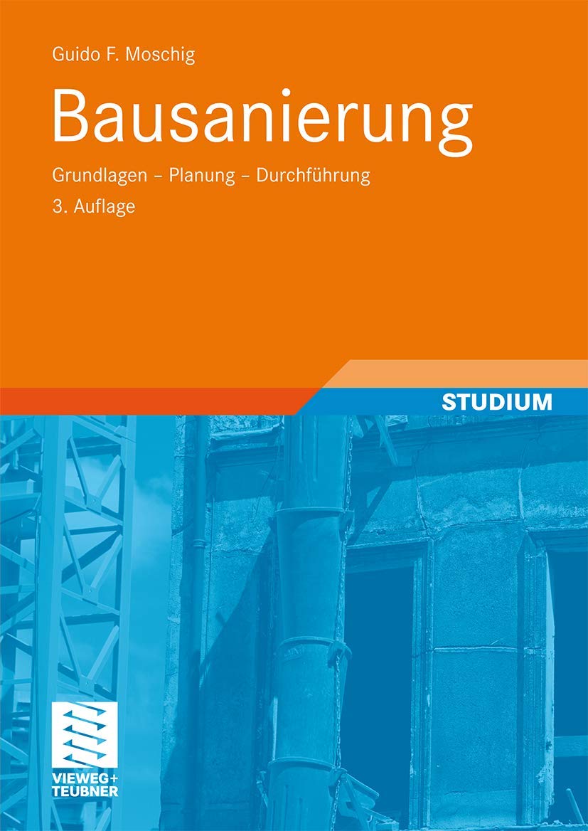 Bausanierung: Grundlagen - Planung - Durchführung Business & Technology