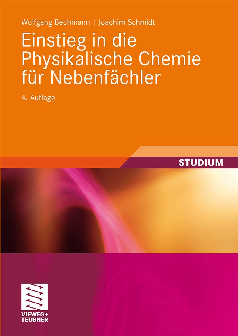 Einstieg in die Physikalische Chemie für Nebenfächler (Studienbücher Chemie) Natural Sciences