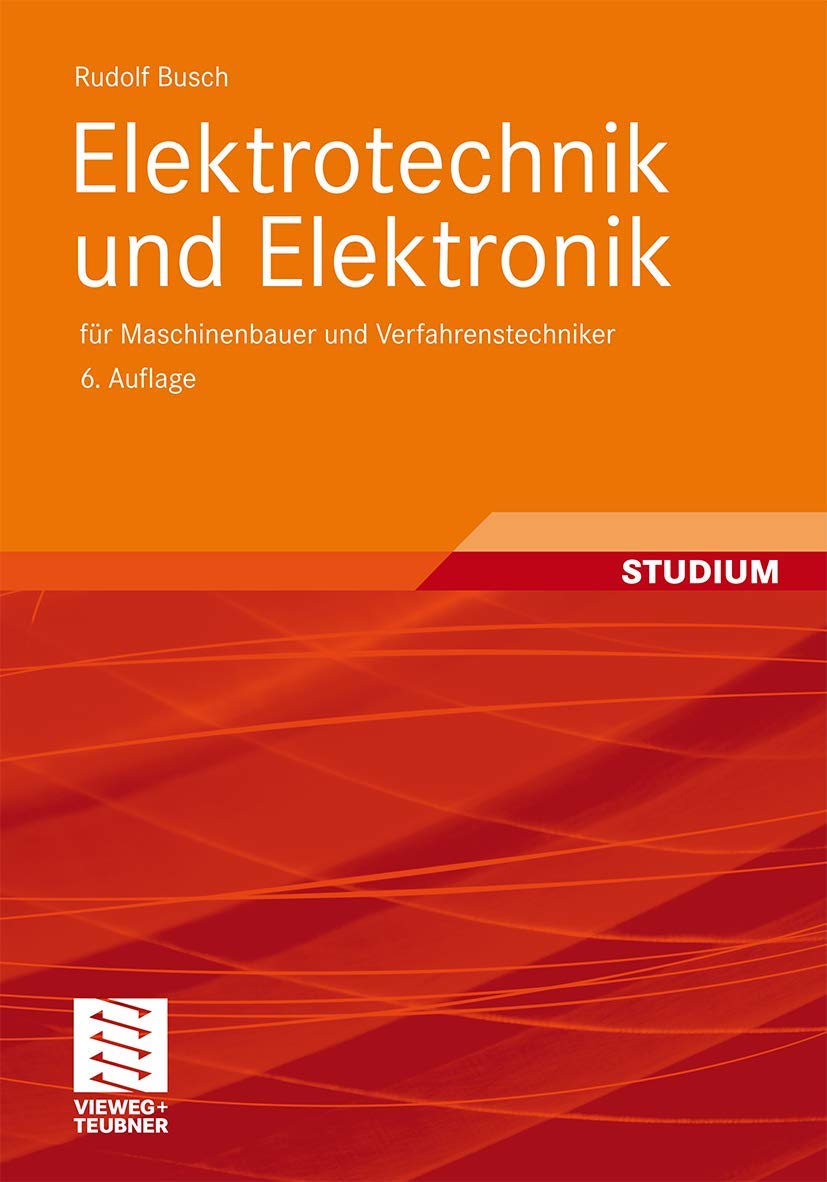 Elektrotechnik Und Elektronik: Fur Maschinenbauer Und Verfahrenstechniker book