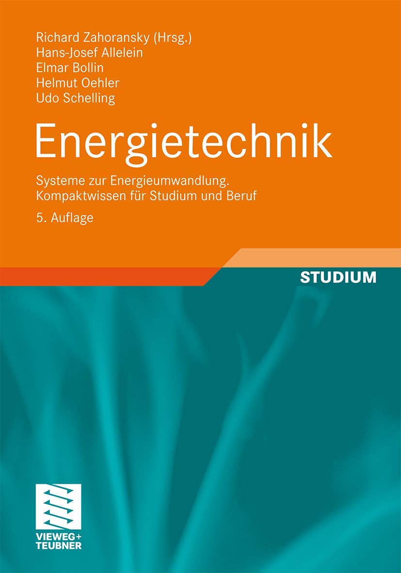 Energietechnik: Systeme zur Energieumwandlung. Kompaktwissen für Studium und Beruf Business, Finance & Career
