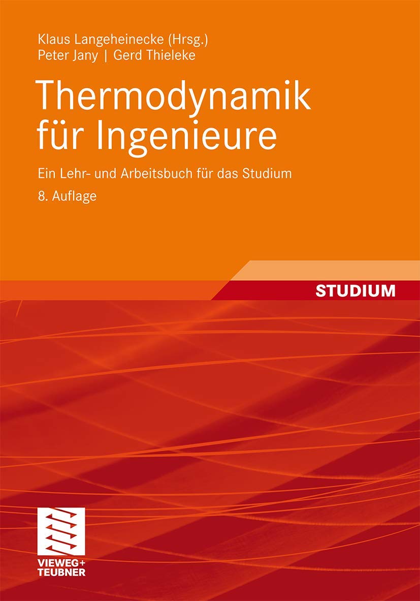 Thermodynamik für Ingenieure: Ein Lehr- und Arbeitsbuch für das Studium Business & Technology