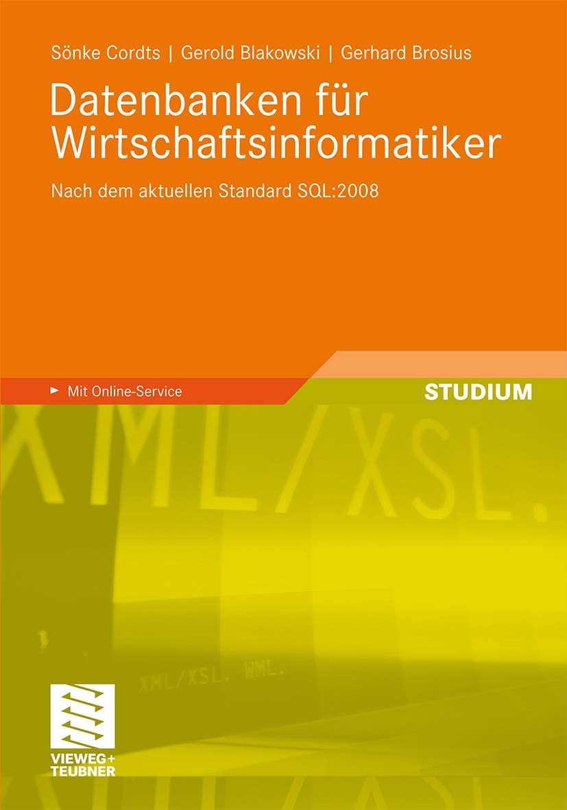 Datenbanken für Wirtschaftsinformatiker: Nach dem aktuellen Standard SQL:2008 Law