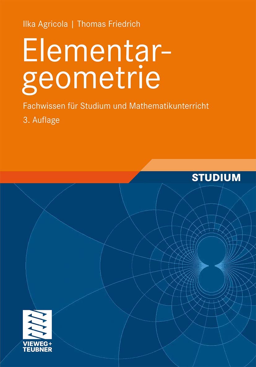 Elementargeometrie: Fachwissen für Studium und Mathematikunterricht Mathematics