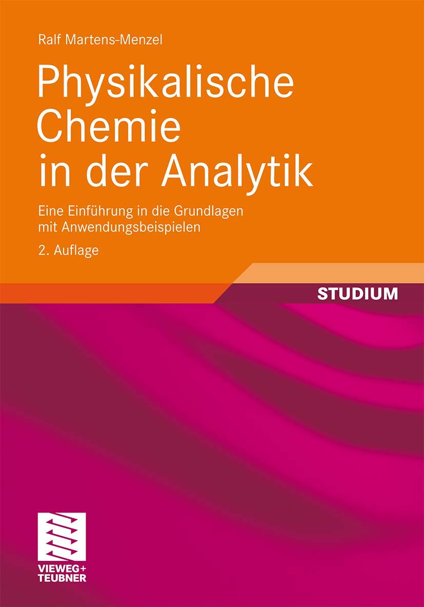 Physikalische Chemie in der Analytik Natural Sciences