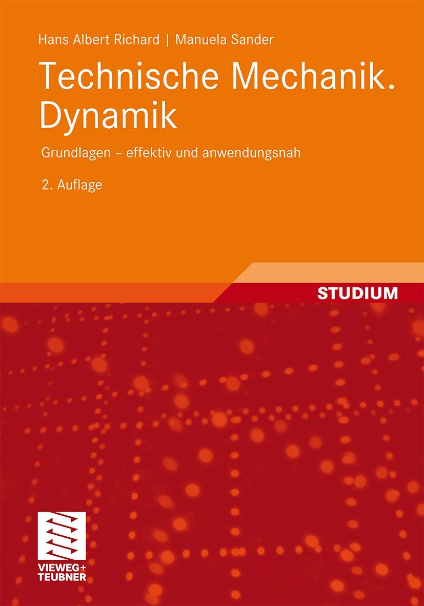 Technische Mechanik. Dynamik: Grundlagen - effektiv und anwendungsnah Business & Technology