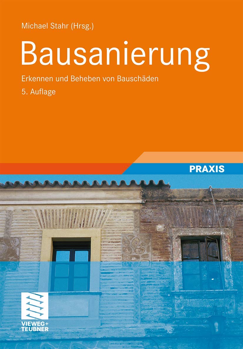 Bausanierung: Erkennen und Beheben von Bauschäden Business & Technology