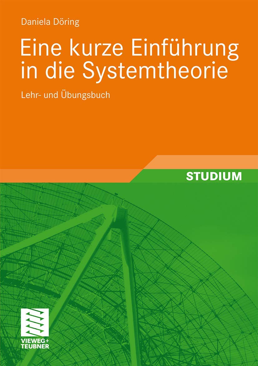 Eine kurze Einführung in die Systemtheorie: Lehr- und Übungsbuch Computer Science