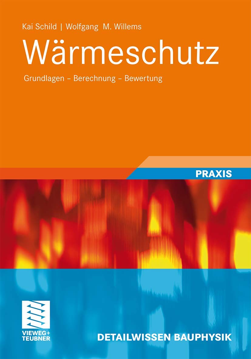 Wärmeschutz: Grundlagen - Berechnung - Bewertung (Detailwissen Bauphysik) Business & Technology