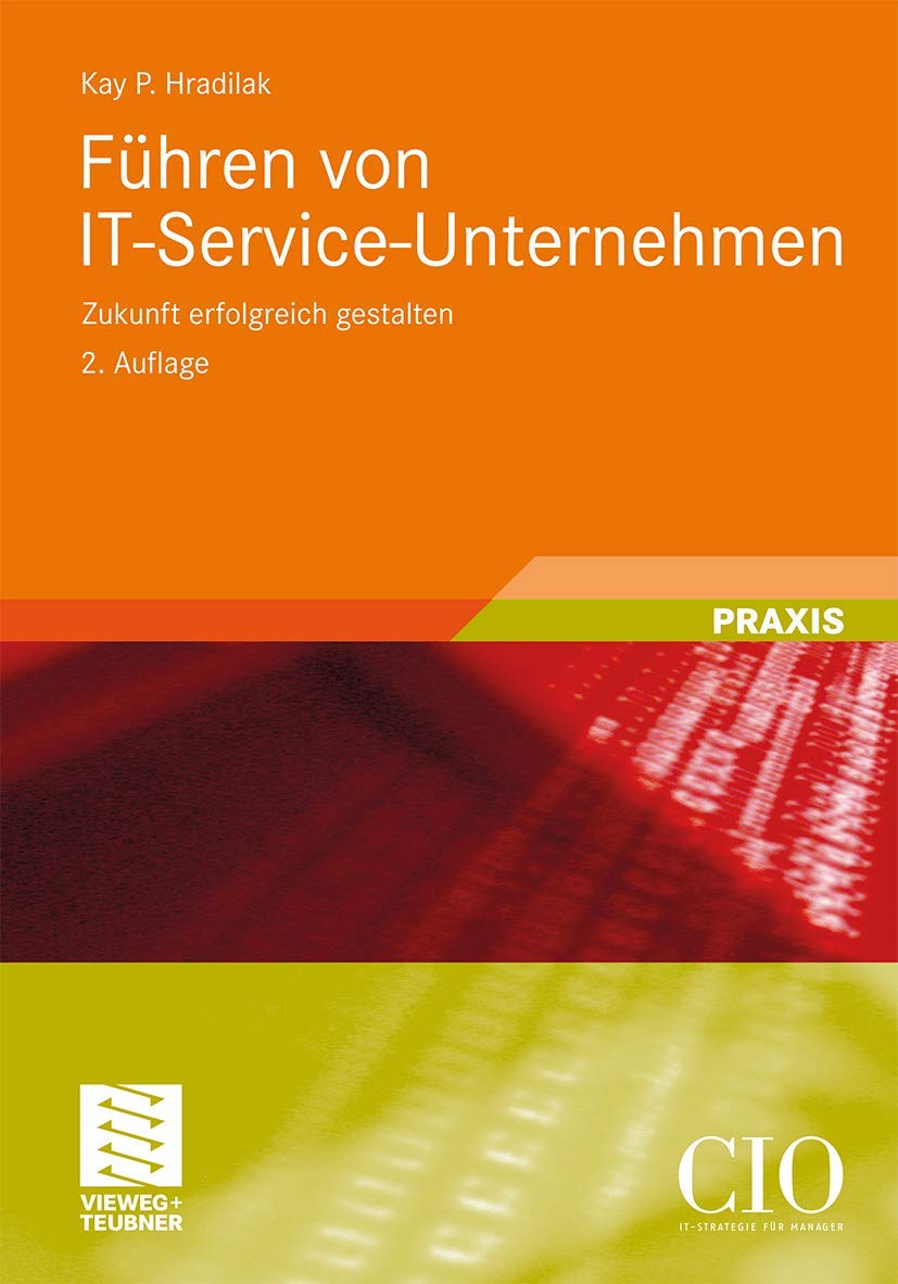 Führen von IT-Service-Unternehmen: Zukunft erfolgreich gestalten (Edition CIO) Law