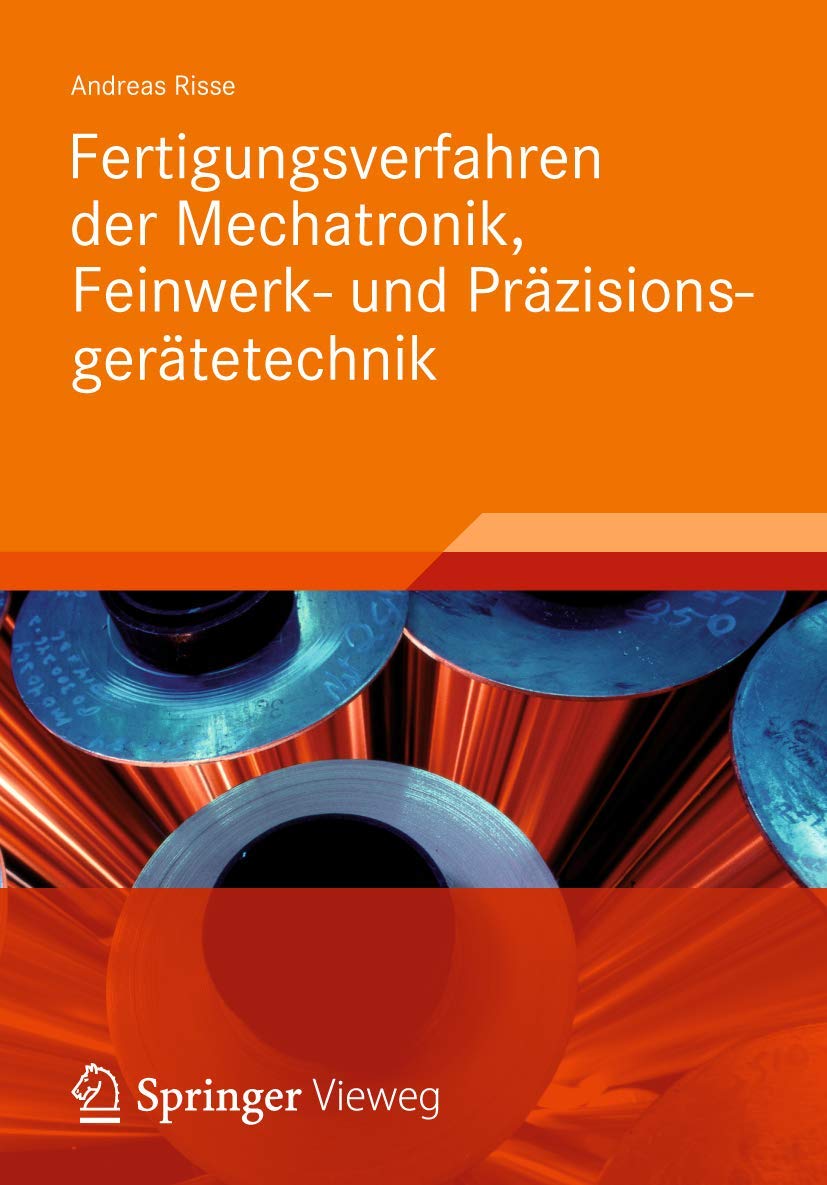 Fertigungsverfahren der Mechatronik, Feinwerk- und Präzisionsgerätetechnik Business, Finance & Career