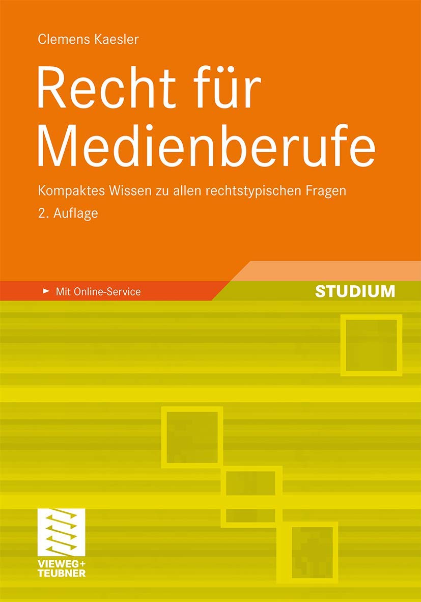 Recht für Medienberufe: Kompaktes Wissen zu allen rechtstypischen Fragen (German Edition) Business, Finance & Career