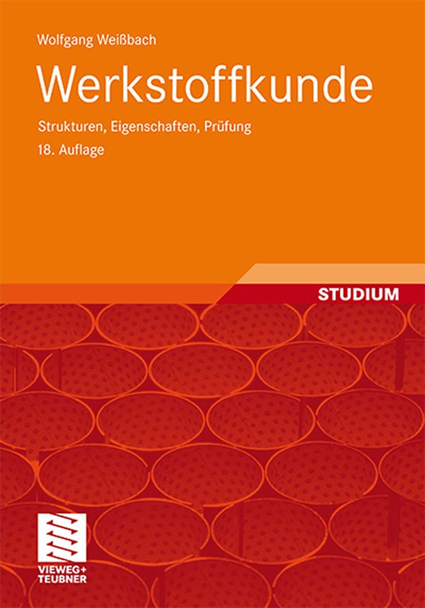 Werkstoffkunde: Strukturen, Eigenschaften, Prüfung Business & Technology