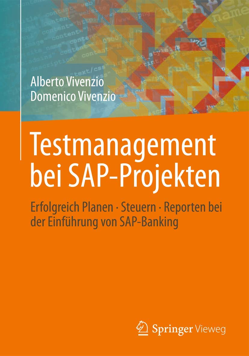 Testmanagement bei SAP-Projekten: Erfolgreich Planen Steuern Reporten bei der Einführung von SAP-Banking Computer Science