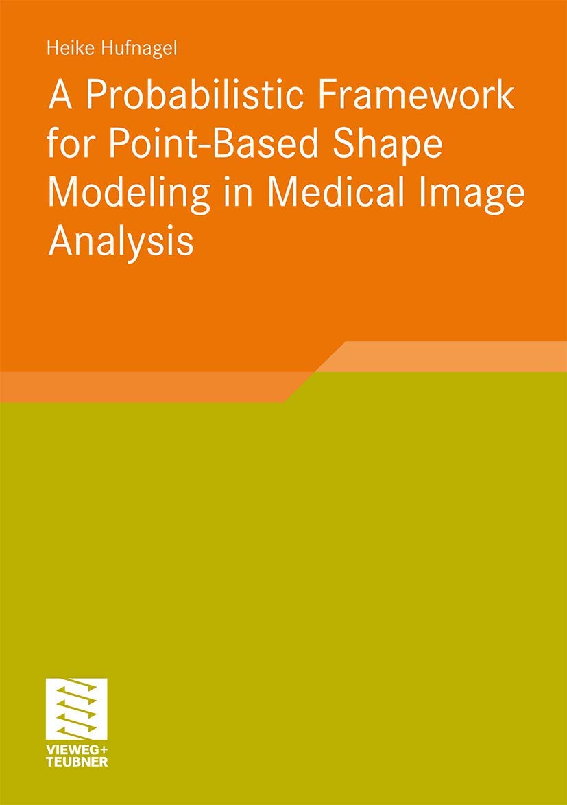 A Probabilistic Framework for Point-Based Shape Modeling in Medical Image Analysis Medicine