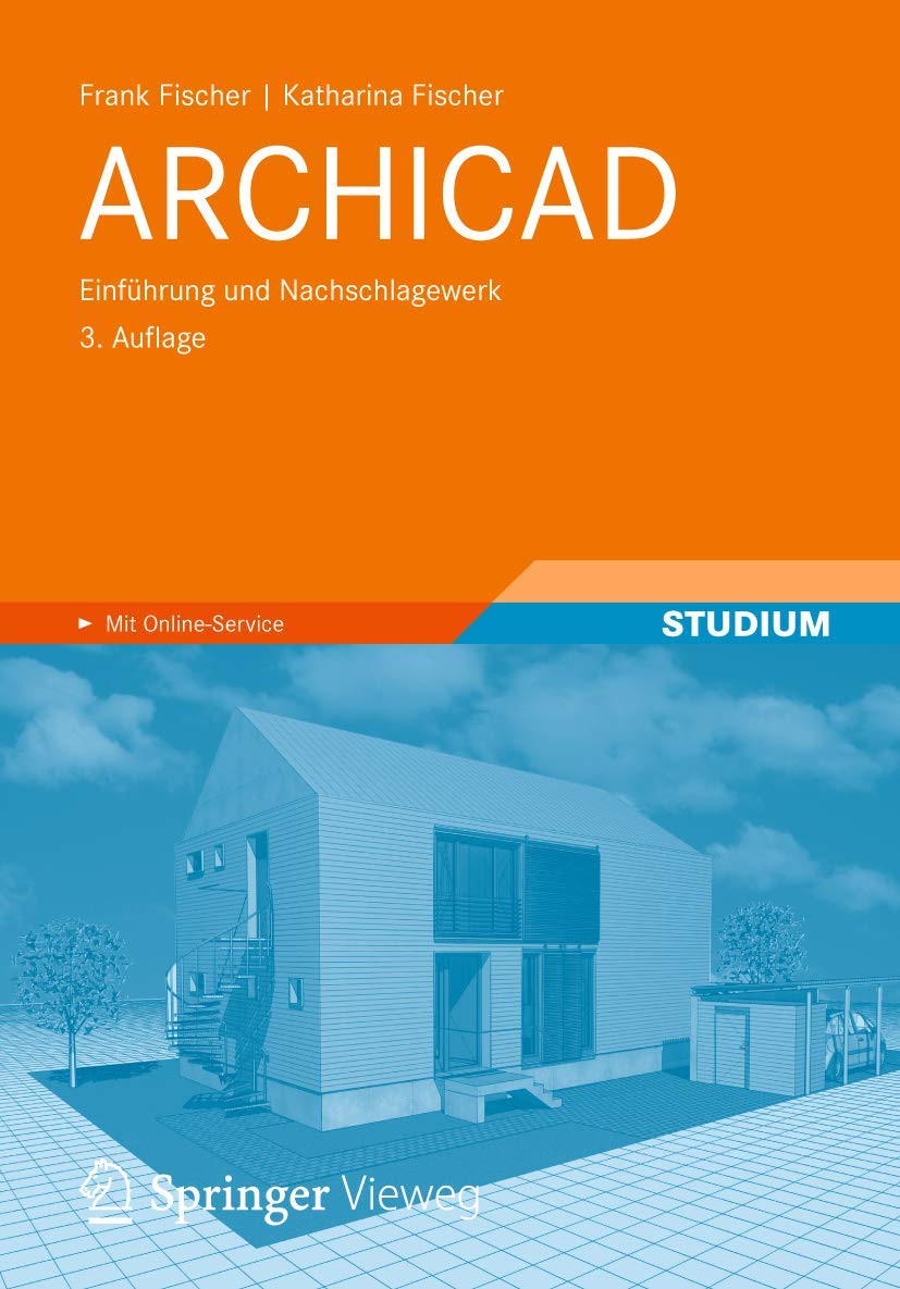ARCHICAD: Einführung und Nachschlagewerk Computer Science